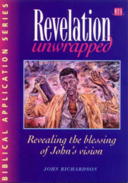 Revelation Unwrapped : Revealing the blessing of John's vision, Paperback / softback Book