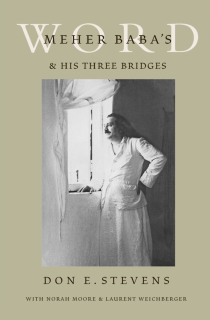 Meher Baba's Word & His Three Bridges, Paperback / softback Book