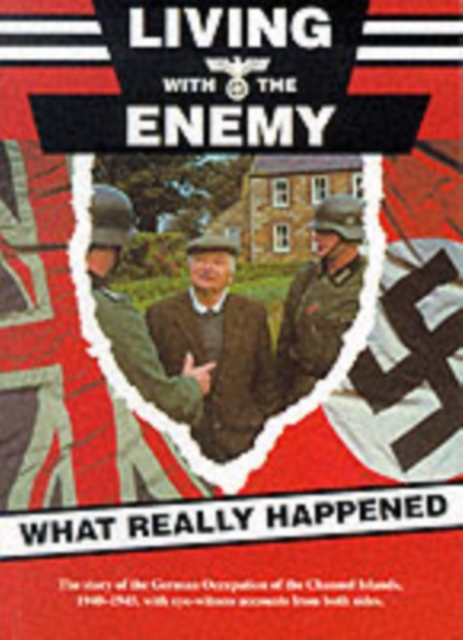 Living with the Enemy : What Really Happened, Paperback / softback Book