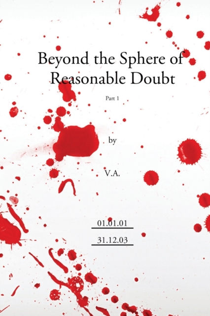Beyond the Sphere of Reasonable Doubt : Diaries of Virtual Alien, 2001-2003 Pt. 1, Paperback / softback Book