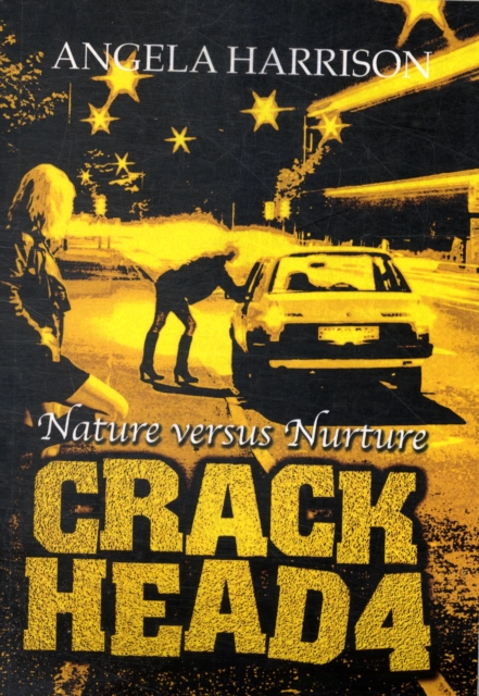 Crackhead : Nature Versus Nature v. 4, Paperback Book