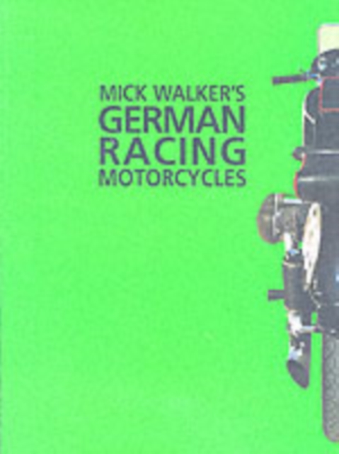 Mick Walker's German Racing Motorcycles, Paperback / softback Book