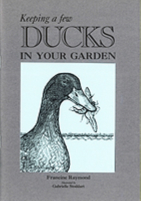 Keeping a Few Ducks in Your Garden, Paperback Book