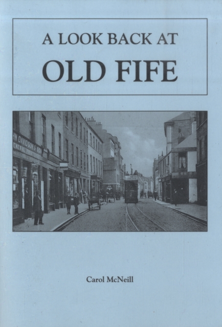 A Look Back at Old Fife, Paperback / softback Book