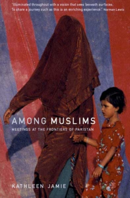 Among Muslims : Meetings at the frontiers of Pakistan, Paperback / softback Book