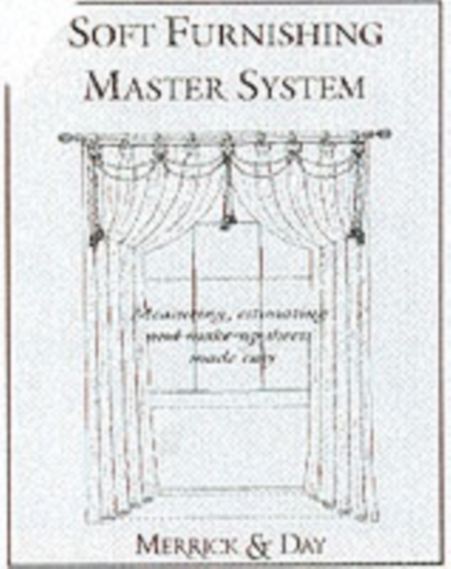 Soft Furnishing Master System : Measuring, Estimating and Make-up Work Sheets Made Easy, Loose-leaf Book