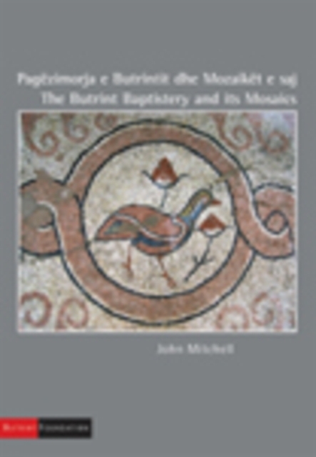 The Butrint Baptistery and its Mosaics, Paperback / softback Book