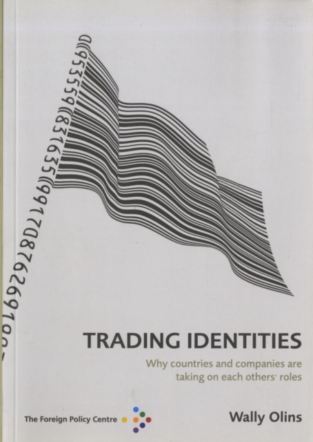 Trading Identities : Why Countries and Companies are Taking on Each Others' Roles, Paperback / softback Book