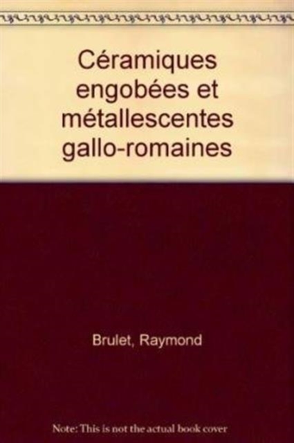 Ceramiques engobees et metallescentes gallo-romaines, Paperback / softback Book