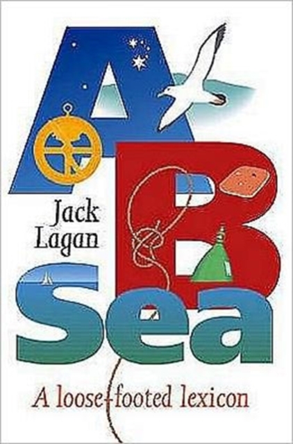 A B Sea : A Loose-Footed Lexicon, Paperback / softback Book