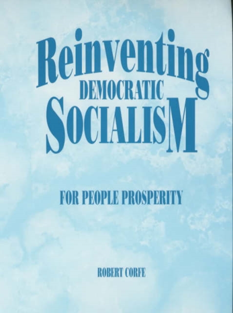 Reinventing Democratic Socialism : For People Prosperity, Paperback Book