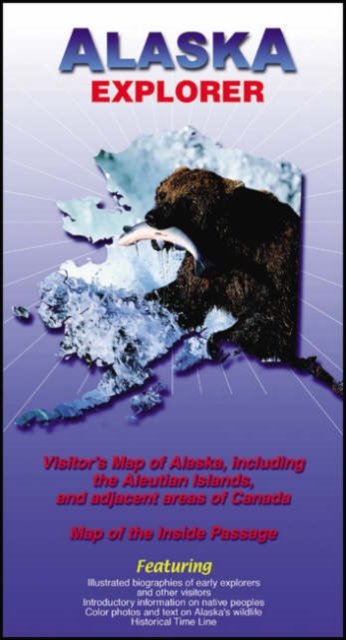 Alaska Explorer : Visitors Map of Alaska, Including the Aleutian Islands, and Adjacent Areas of Canada, Sheet map, folded Book