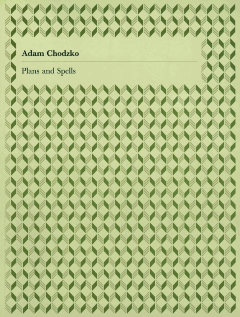 Adam Chodzko : Plans and Spells, Paperback / softback Book