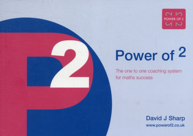 Power of 2 : The One to One Coaching System for Maths Success, Paperback / softback Book