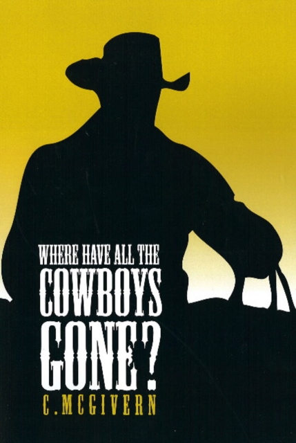 Where Have All the Cowboys Gone?, Paperback / softback Book