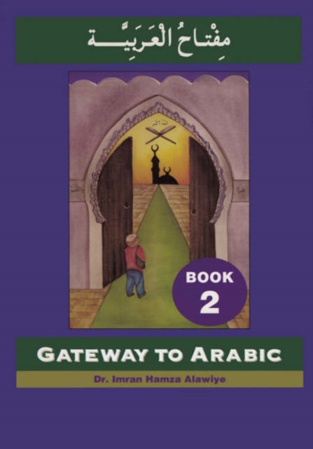 Gateway to Arabic : Book 2, Paperback / softback Book