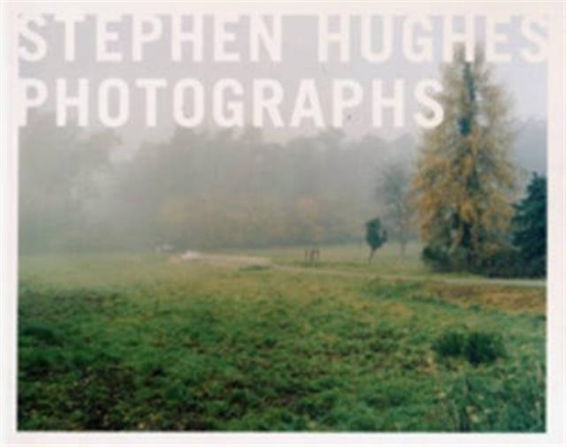 Stephen Hughes Photographs 1996-2000, Paperback / softback Book