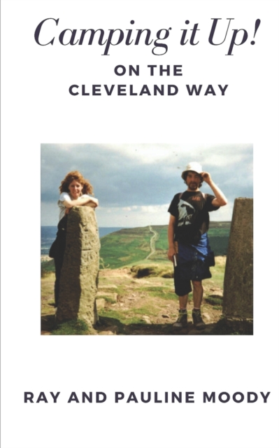 Camping it Up! : On the Cleveland Way, Paperback / softback Book