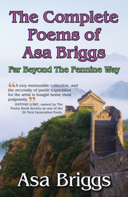 Complete Poems of ASA Briggs : Far Beyond the Pennine Way, Hardback Book