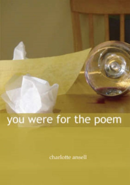 You Were for the Poem, Paperback / softback Book