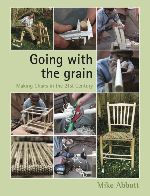 Going with the Grain : Making Chairs in the 21st Century, Paperback / softback Book