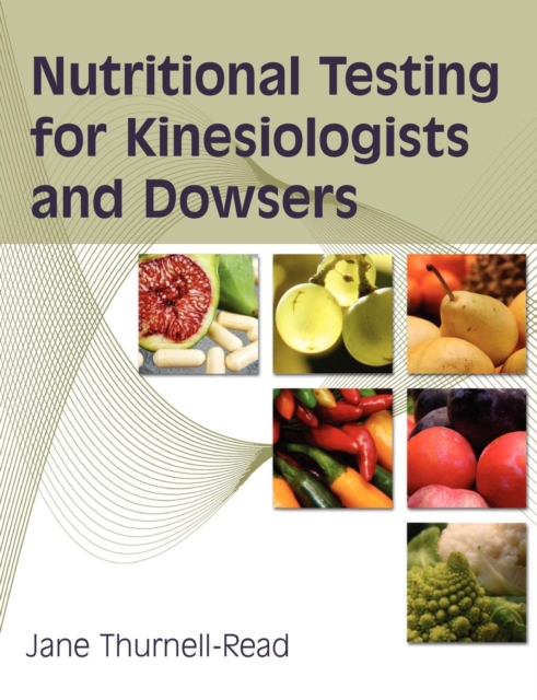 Nutritional Testing For Kinesiologists And Dowsers, Paperback / softback Book