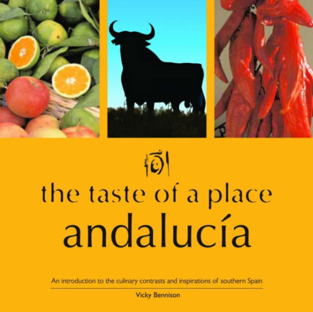 The Taste of a Place, Andalucia, Paperback Book