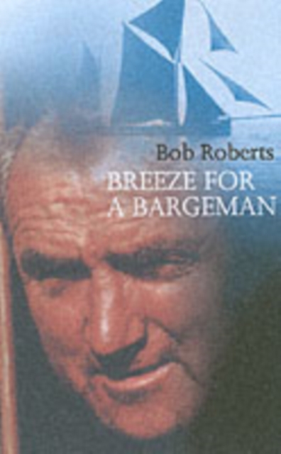 Breeze for a Bargeman, Paperback / softback Book