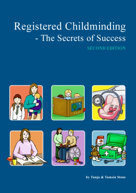 Registered Childminding : The Secrets of Success, Paperback Book
