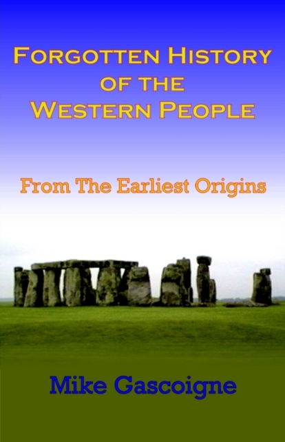 Forgotten History of the Western People : From the Earliest Origins, Paperback / softback Book