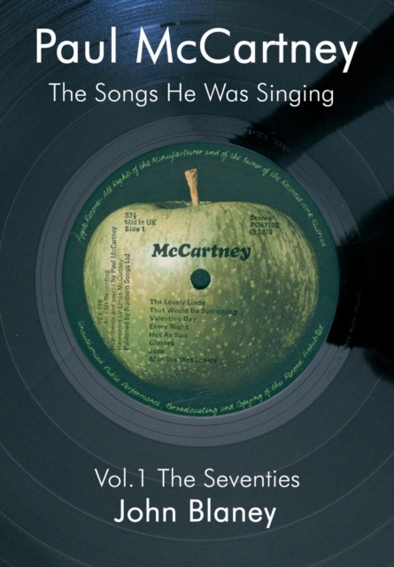 Paul McCartney : The Songs He Was Singing The Seventies v. 1, Paperback / softback Book