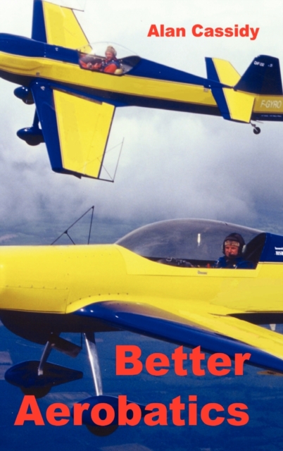 Better Aerobatics : v.1, Hardback Book
