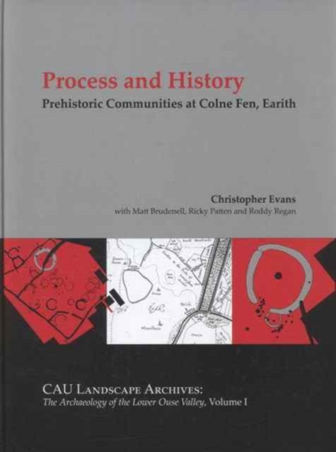Prehistoric Communities at Colne Fen, Earith, Hardback Book