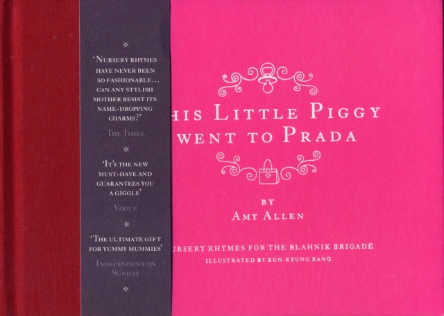 This Little Piggy Went to Prada : Nursery Rhymes for the Blanhnik Brigade, Hardback Book