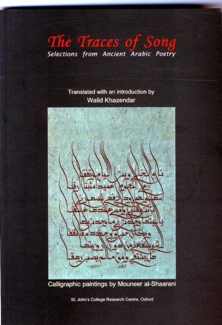 Traces of Song : Selections from Ancient Arabic Poetry, Paperback / softback Book