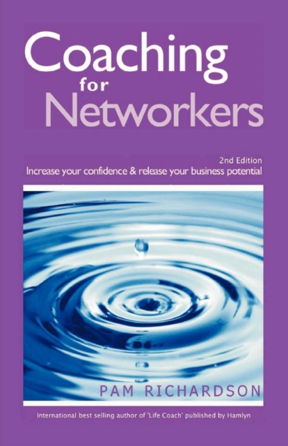 Coaching for Networkers : Increase Your Confidence & Release Your Business Potential, Paperback / softback Book