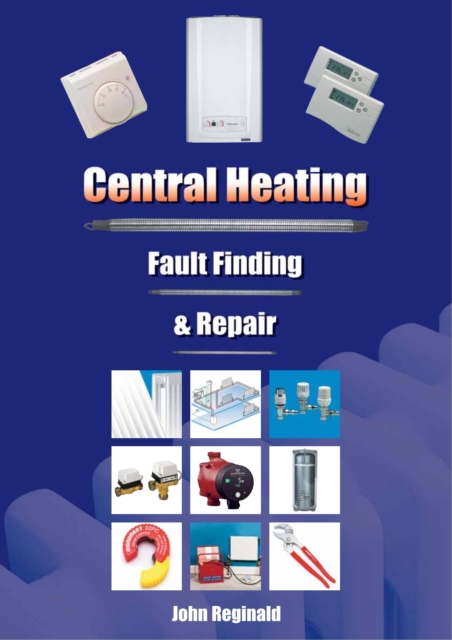 Central Heating : Fault Finding and Repair, Spiral bound Book