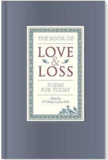 The Book of Love and Loss : Poems for Today, Hardback Book