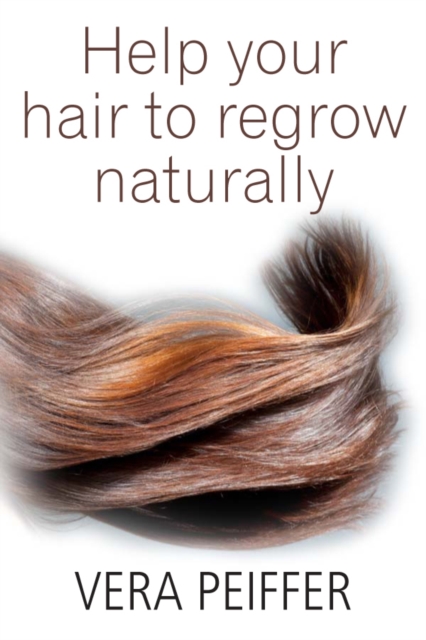Help Your Hair To Regrow Naturally, EPUB eBook
