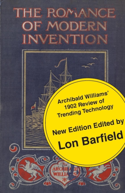 The Romance of Modern Invention; Trending Technology in 1902, Paperback / softback Book