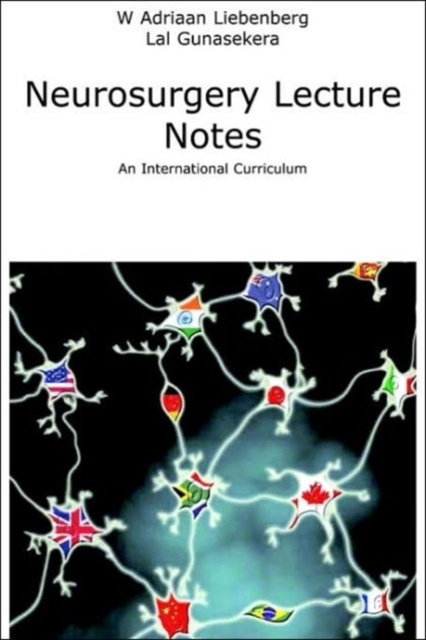 Neurosurgery Lecture Notes : An International Curriculum, Paperback / softback Book