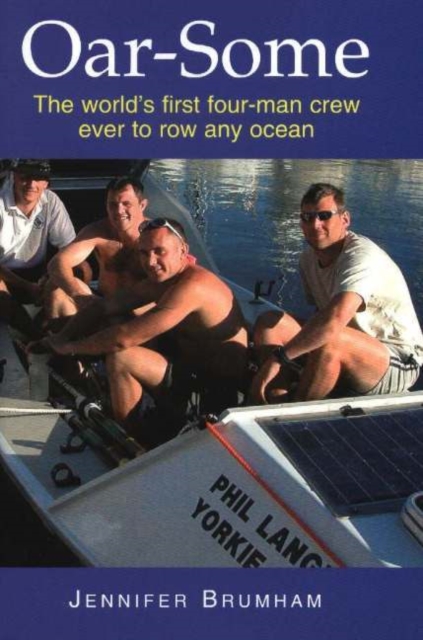Oar-Some : The World's First Four-Man Crew Ever to Row Any Ocean, Paperback / softback Book