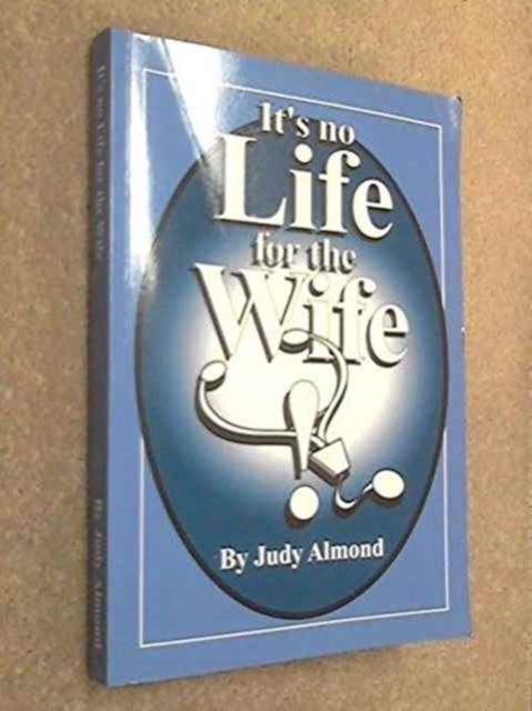 It's No Life for the Wife, Paperback Book