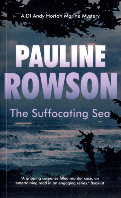 The Suffocating Sea : An Inspector Andy Horton Crime Novel (3), Paperback / softback Book