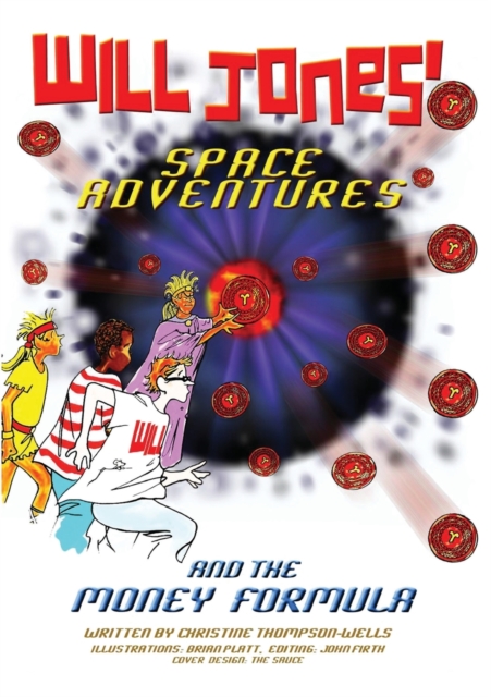 Will Jones' Space Adventures and the Money Formula : An Exciting Journey of Discovery, Paperback / softback Book