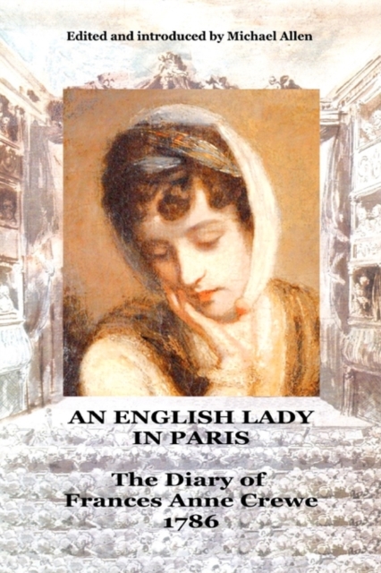 An English Lady in Paris : The Diary of Frances Anne Crewe 1786, Paperback / softback Book