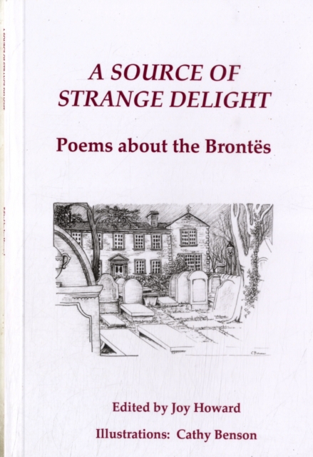 A Source of Strange Delight : Poems About the Brontes, Paperback Book