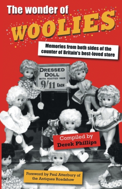 The Wonder of Woolies : Memories from Both Sides of the Counter of Britain's Best-loved Store, Paperback / softback Book
