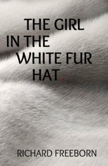 The Girl in the White Fur Hat, Paperback / softback Book