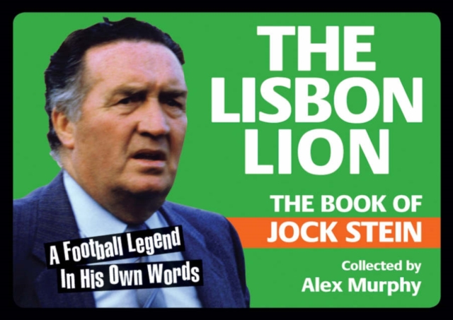 The Lisbon Lion : The Book of Jock Stein, Paperback / softback Book